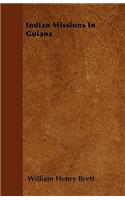 Indian Missions In Guiana: (English)