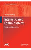 Internet-Based Control Systems: Design and Applications