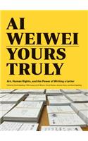 Ai Weiwei: Yours Truly