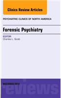 Forensic Psychiatry, an Issue of Psychiatric Clinics