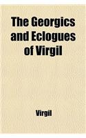 The Georgics and Eclogues of Virgil