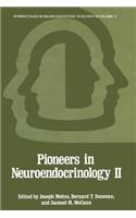 Pioneers in Neuroendocrinology II