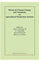 Effects of Climate Change and Variability on Agricultural Production Systems