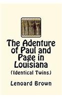 The Adenture of Paul and Page in Louisiana: (identical Twins): (English)