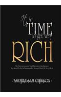 It is TIME to Get Very RICH