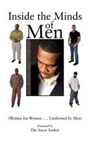 Inside the Minds of Men: (Written for Women...Confirmed by Men)(English)