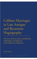 Celibate Marriages in Late Antique and Byzantine Hagiography