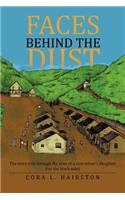 Faces Behind the Dust: The Story Told Through the Eyes of a Coal Miner's Daughter (on the Black Side)