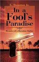 In a Fool's Paradise: Memoirs of a Hawaiian Outlaw(English)