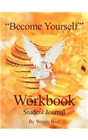 "Become Yourself" Workbook: Student Journal