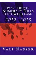 Pass the QTS Numeracy Skills Test with Ease: 2012 - 2013(English)