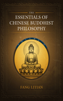 Essentials of Chinese Buddhist Philosophy (Volume II)