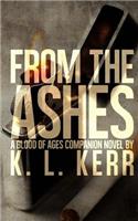 From The Ashes (A Blood of Ages Companion Novel)