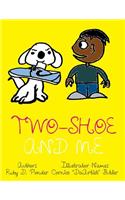 Two-Shoe and Me