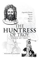 Huntress of Troy: Helen of Troy