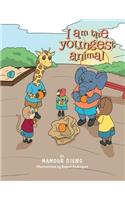 I Am the Youngest Animal