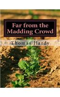 Far from the Madding Crowd: (Thomas Hardy Classics Collection)