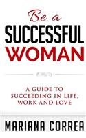 Be a Successful Woman