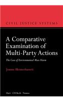 A Comparative Examination of Multi-Party Actions: The Case of Environmental Mass Harm