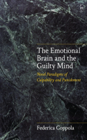 Emotional Brain and the Guilty Mind: Novel Paradigms of Culpability and Punishment