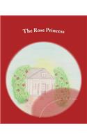 The Rose Princess