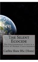 The Silent Ecocide
