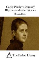 Cecily Parsley's Nursery Rhymes and other Stories: (English)