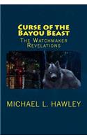 Curse of the Bayou Beast: The Watchmaker Revelations(English)