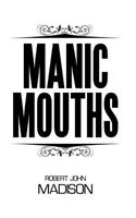 Manic Mouths