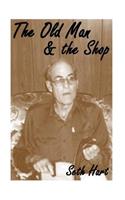 The Old Man and The Shop