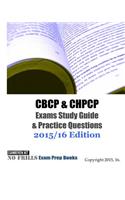 CBCP & CHPCP Exams Study Guide & Practice Questions 2015/16 Edition