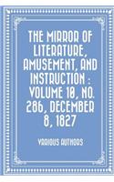 Mirror of Literature, Amusement, and Instruction: Volume 10, No. 286, December 8, 1827(English)