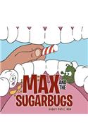 Max and the Sugarbugs