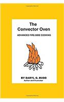 The Convector Oven - Advanced Fire-side Cooking