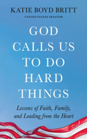 God Calls Us to Do Hard Things