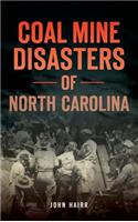 Coal Mine Disasters of North Carolina