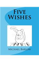 Five Wishes