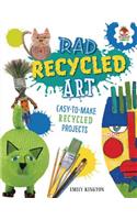 Rad Recycled Art