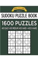 Sudoku Puzzle Book, 1,600 Puzzles - 400 EASY, 400 MEDIUM, 400 HARD and 400 EXTRA HARD