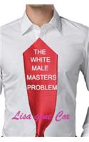 The White Male Masters Problem