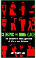 Closing the Iron Cage