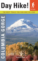 Day Hike! Columbia Gorge: The Best Trails You Can Hike in a Day
