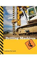 Drilling Machines: (Machines That Build (Hardcover))