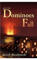 And the Dominoes Fall