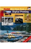 The Kodak Most Basic Book of Digital Printing