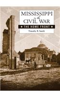 Mississippi in the Civil War: The Home Front