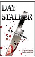 Day Stalker: A Murder Mystery
