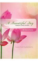 A Beautiful Day: Treasure Every Moment