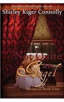 Not Quite an Angel: (English)