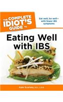 The Complete Idiot's Guide to Eating Well with IBS